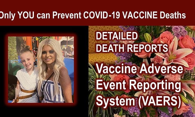 Only YOU can Prevent COVID-19 VACCINE DEATHS