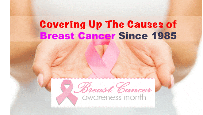 Covering Up The Causes of Breast Cancer Since 1985